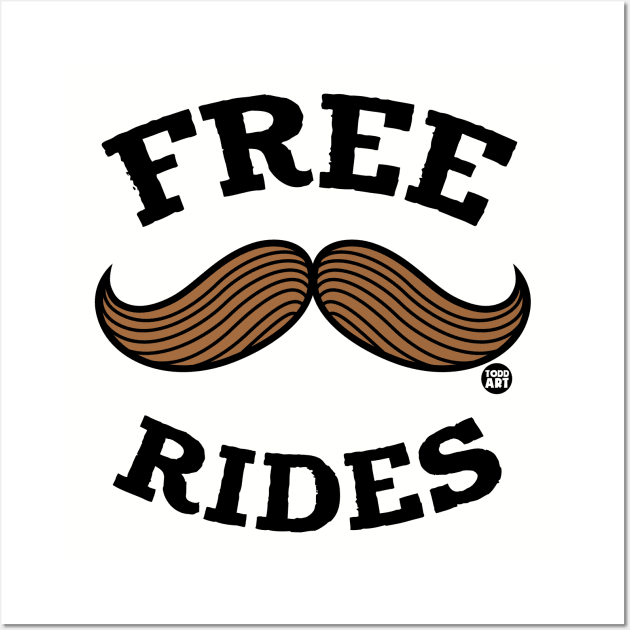 FREE MUSTACHE RIDES Wall Art by toddgoldmanart